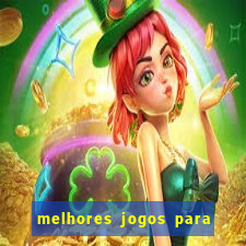 melhores jogos para android de todos os tempos